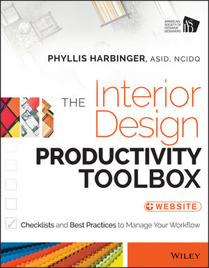 обложка книги The Interior Design Productivity Toolbox: Checklists and Best Practices to Manage Your Workflow книга The Interior Design Productivity Toolbox: Checklists and Best Practices to Manage Your Workflow, автор: Phyllis Harbinger